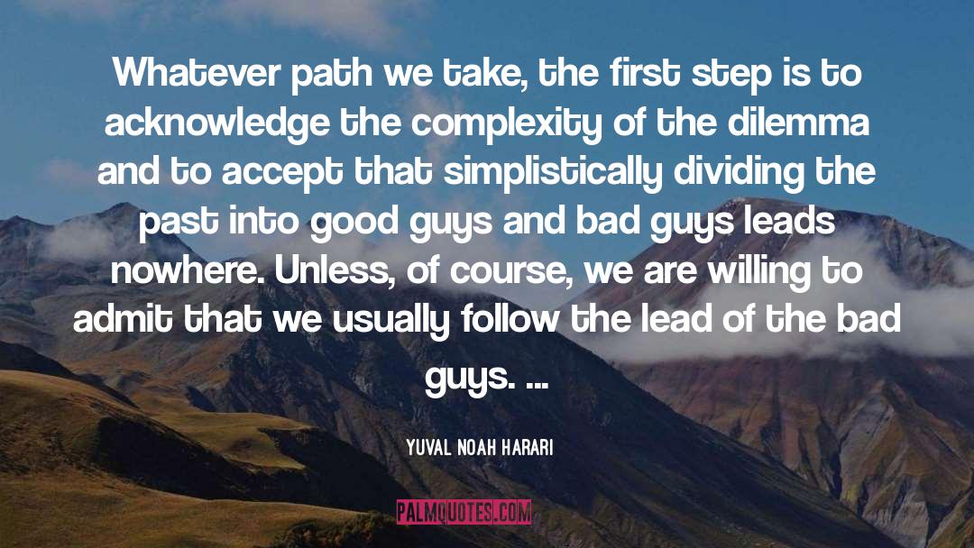 Step Less quotes by Yuval Noah Harari