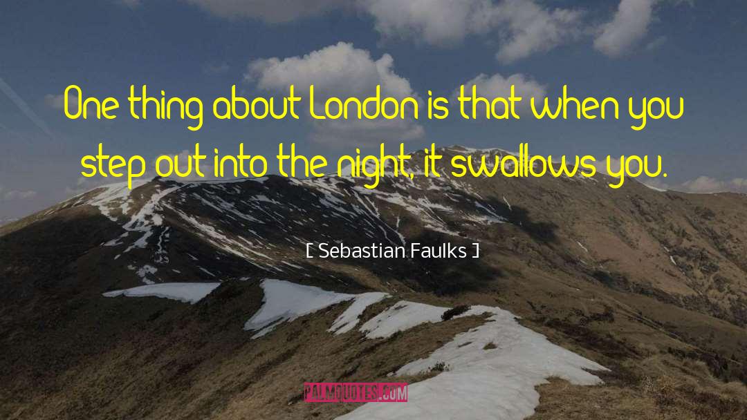 Step Out quotes by Sebastian Faulks