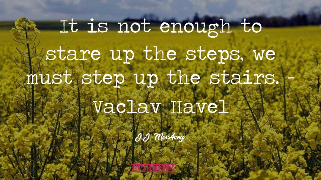 Step Up quotes by J.J. McAvoy