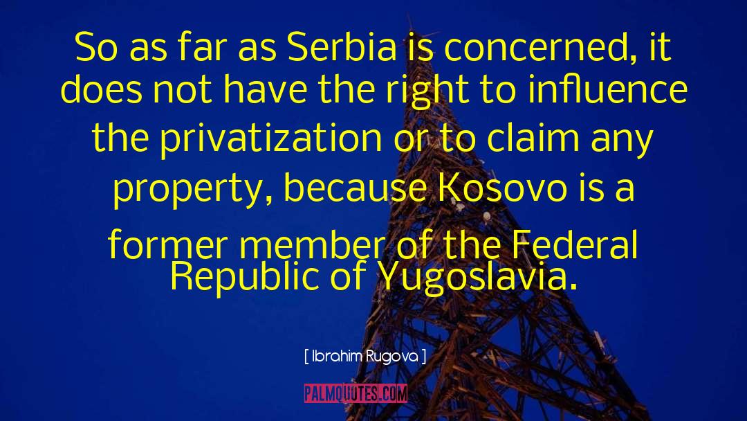 Stepanovic Yugoslavia quotes by Ibrahim Rugova