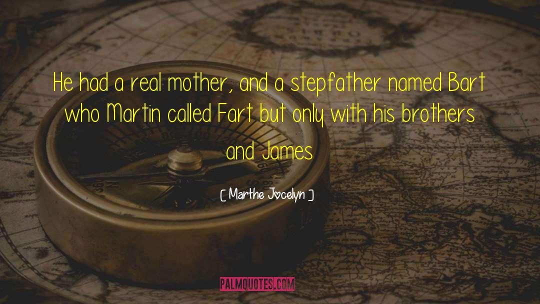 Stepfather quotes by Marthe Jocelyn