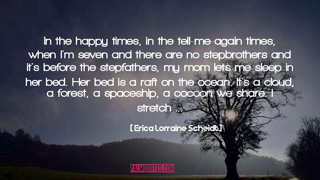 Stepfathers quotes by Erica Lorraine Scheidt