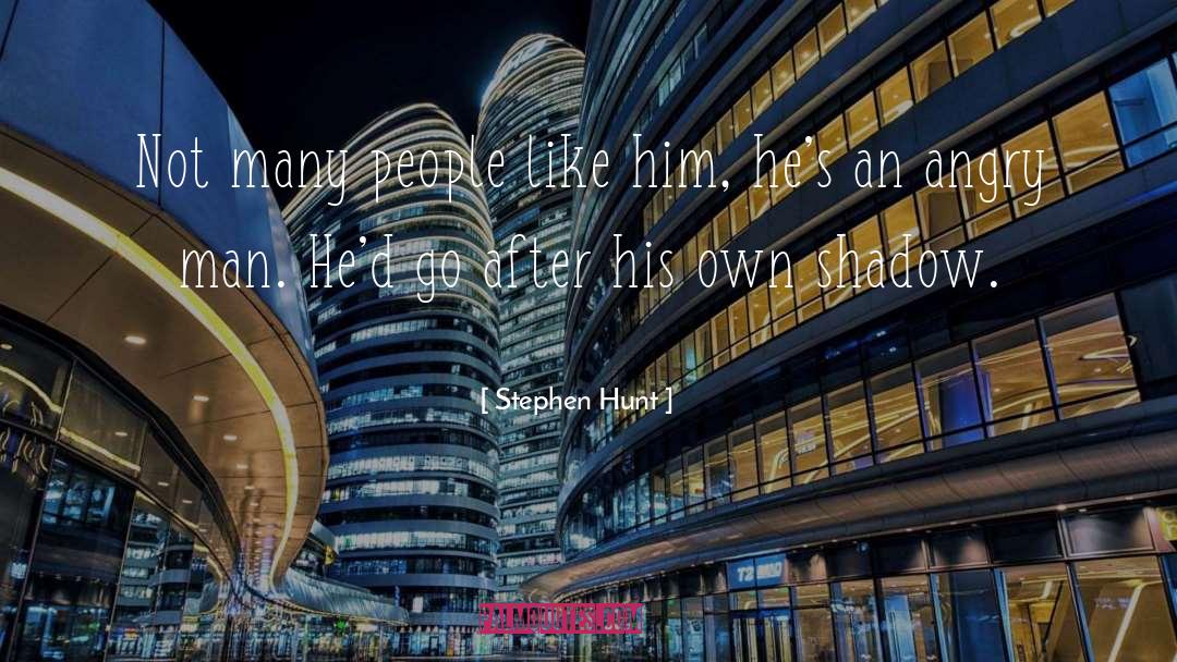 Stephen Hunt quotes by Stephen Hunt