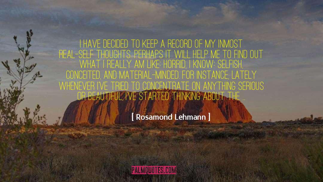 Stephen Richards Self Help quotes by Rosamond Lehmann