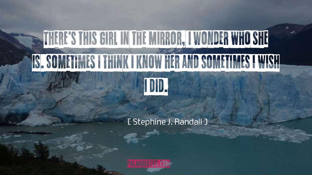Stephine quotes by Stephine J. Randall