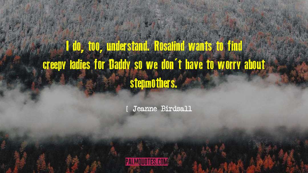 Stepmothers quotes by Jeanne Birdsall