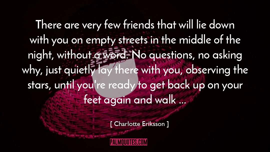 Stepping Back In A Friendship quotes by Charlotte Eriksson