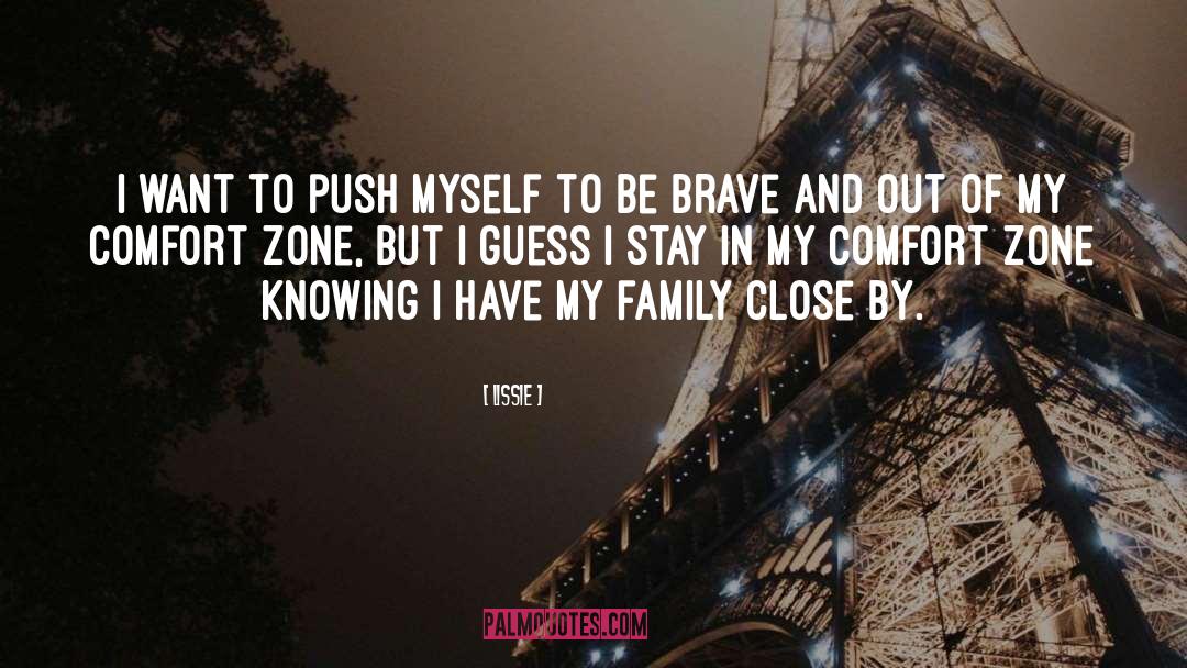 Stepping Out Of Comfort Zone quotes by Lissie