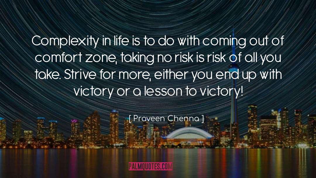 Stepping Out Of Comfort Zone quotes by Praveen Chenna