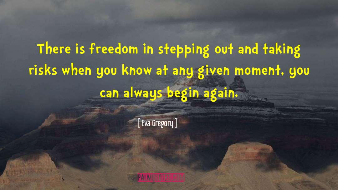Stepping Out quotes by Eva Gregory