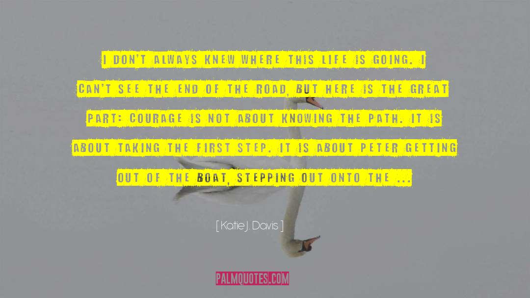 Stepping Out quotes by Katie J. Davis