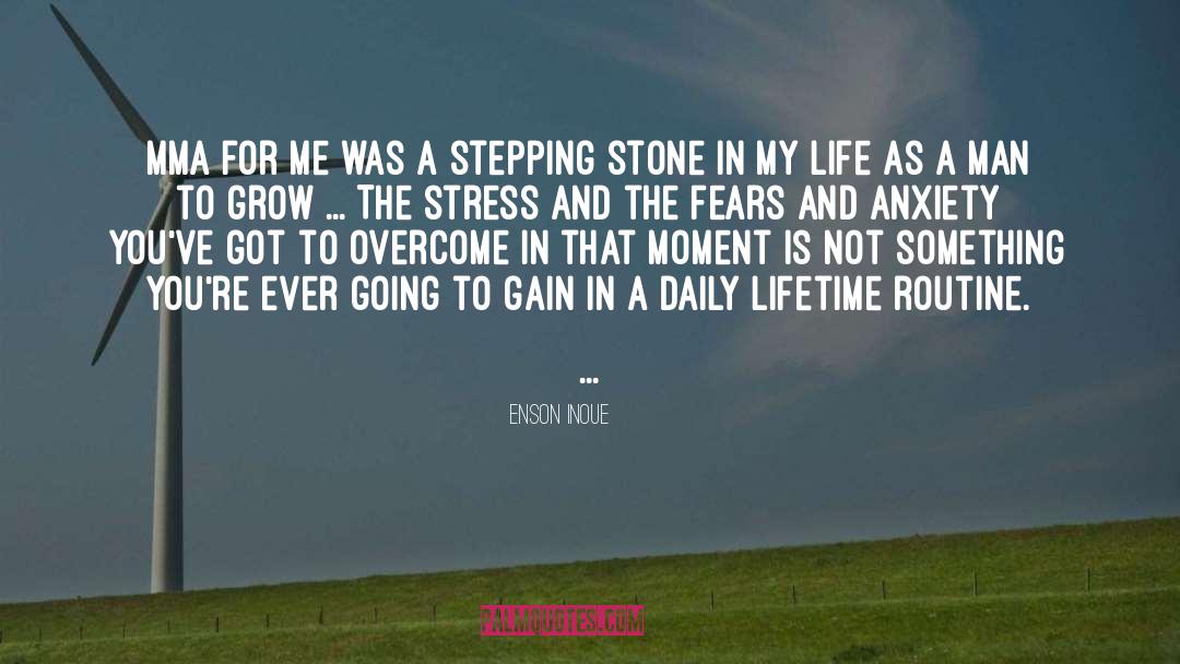 Stepping Stone quotes by Enson Inoue