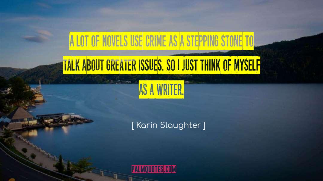 Stepping Stone quotes by Karin Slaughter