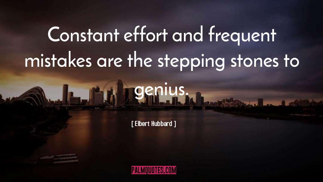 Stepping Stones quotes by Elbert Hubbard