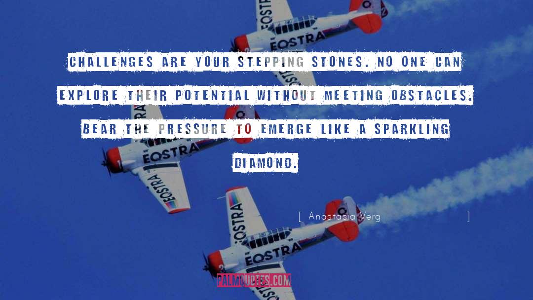 Stepping Stones quotes by Anastasia Verg