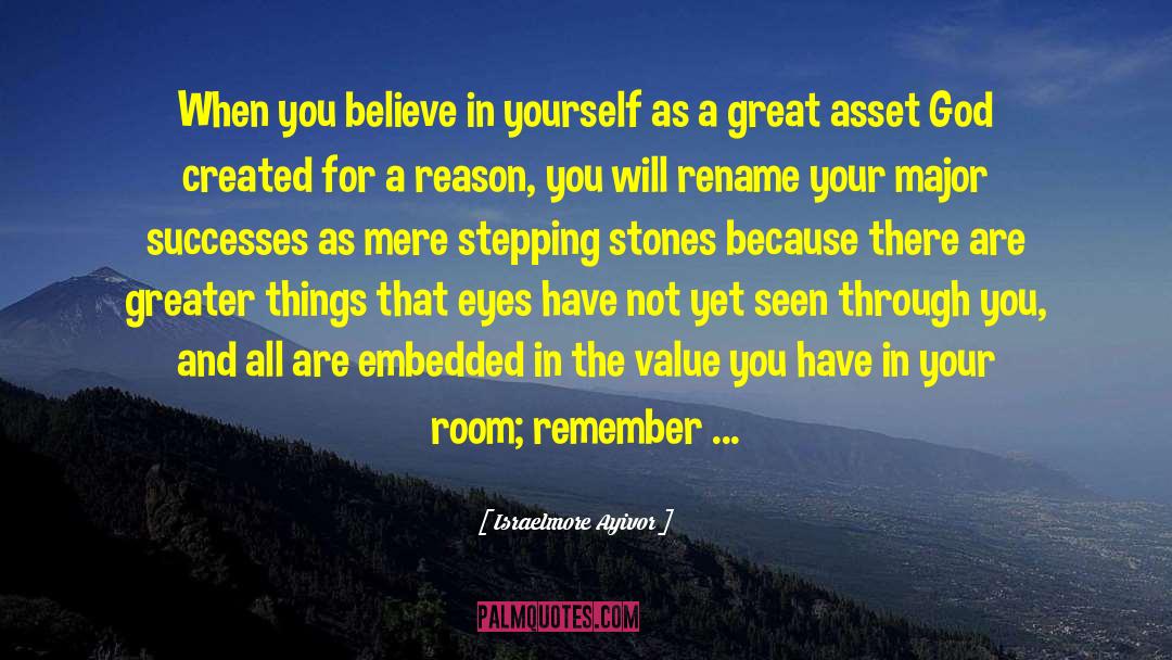 Stepping Stones quotes by Israelmore Ayivor