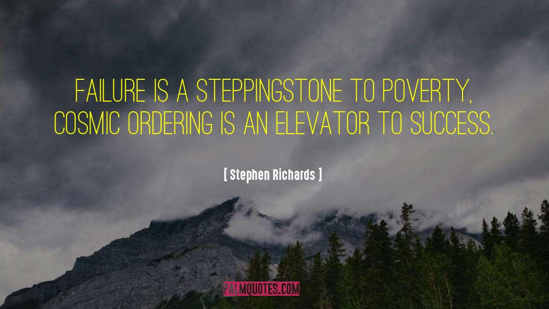 Steppingstone quotes by Stephen Richards