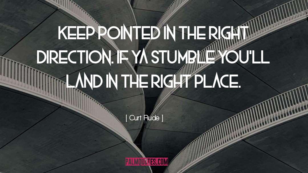 Steps In The Right Direction quotes by Curt Rude