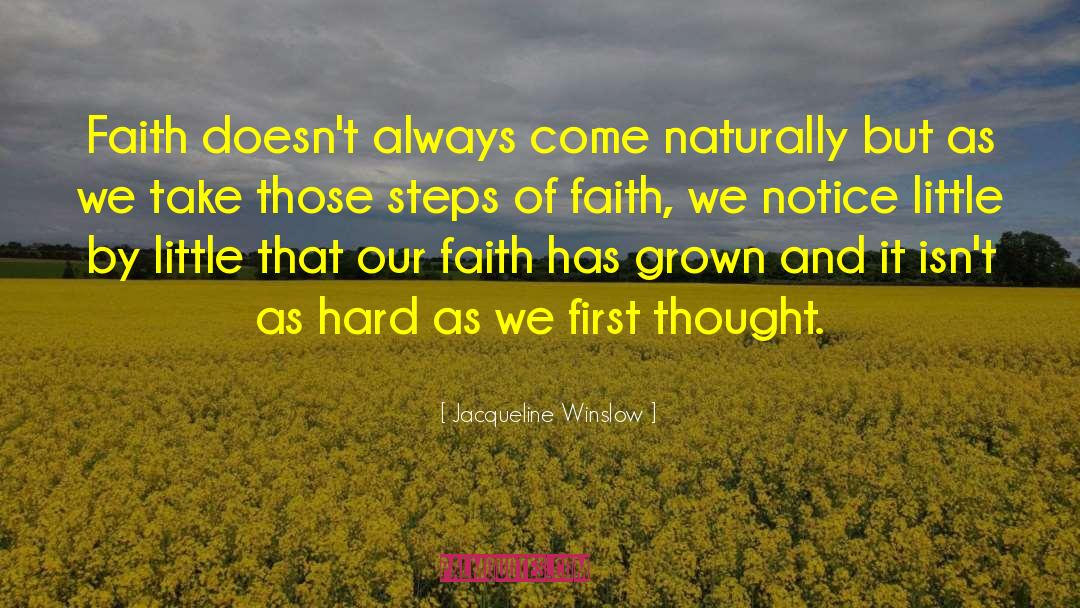 Steps Of Faith quotes by Jacqueline Winslow