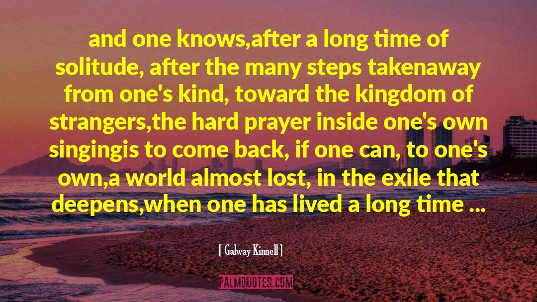 Steps Taken quotes by Galway Kinnell