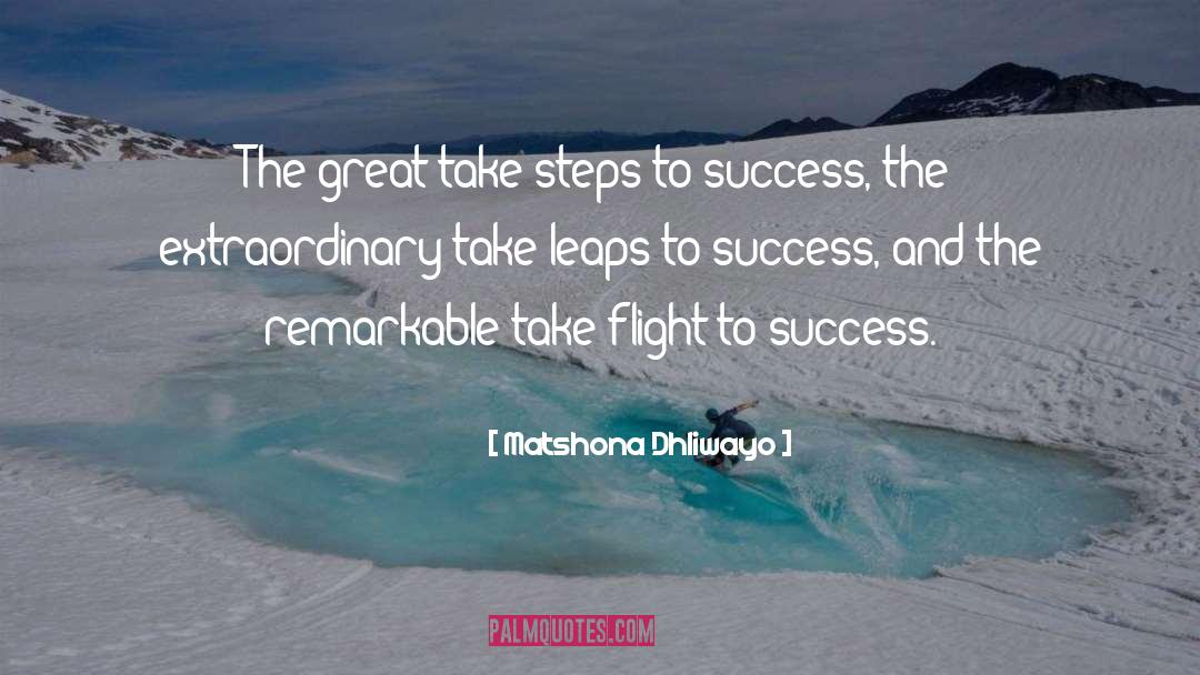 Steps To Success quotes by Matshona Dhliwayo