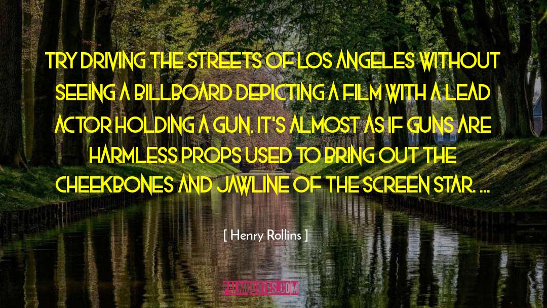 Sterba Props quotes by Henry Rollins