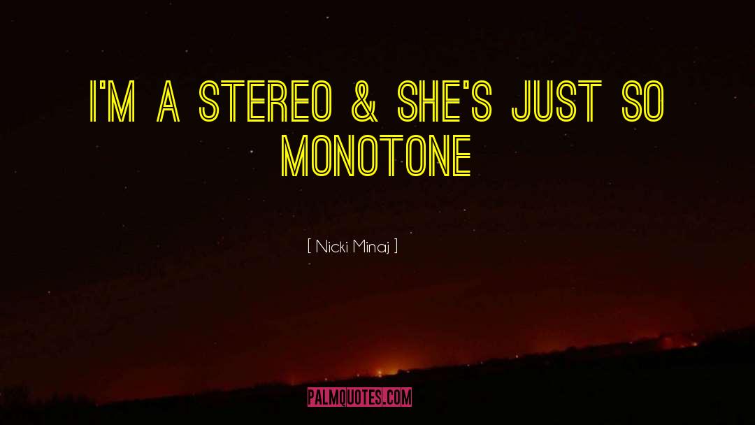Stereo quotes by Nicki Minaj