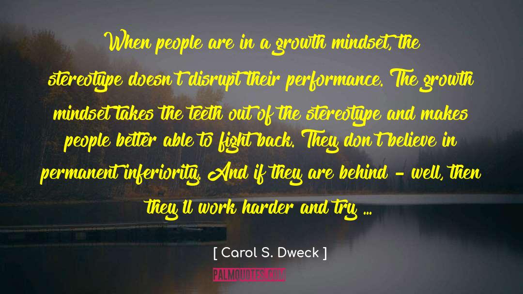 Stereotype quotes by Carol S. Dweck