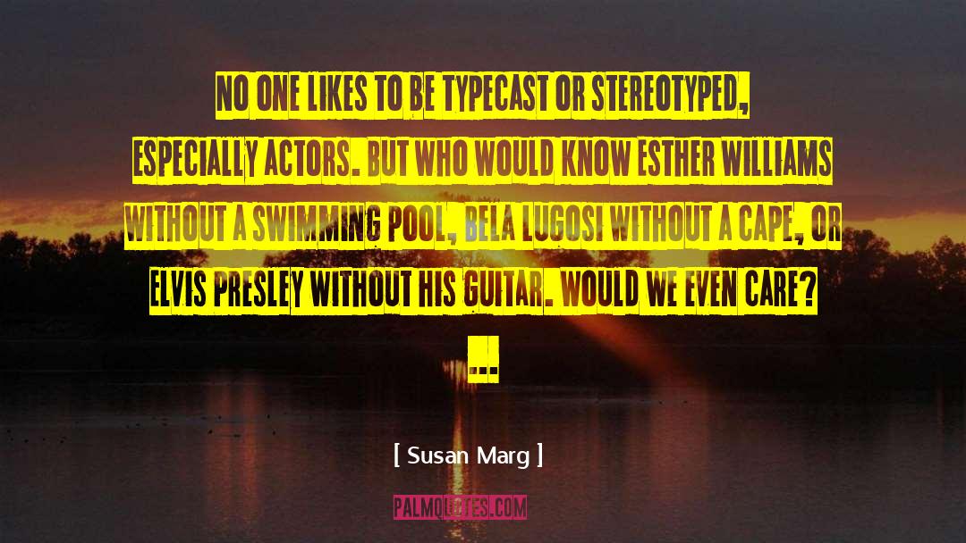 Stereotyped Prejudices quotes by Susan Marg