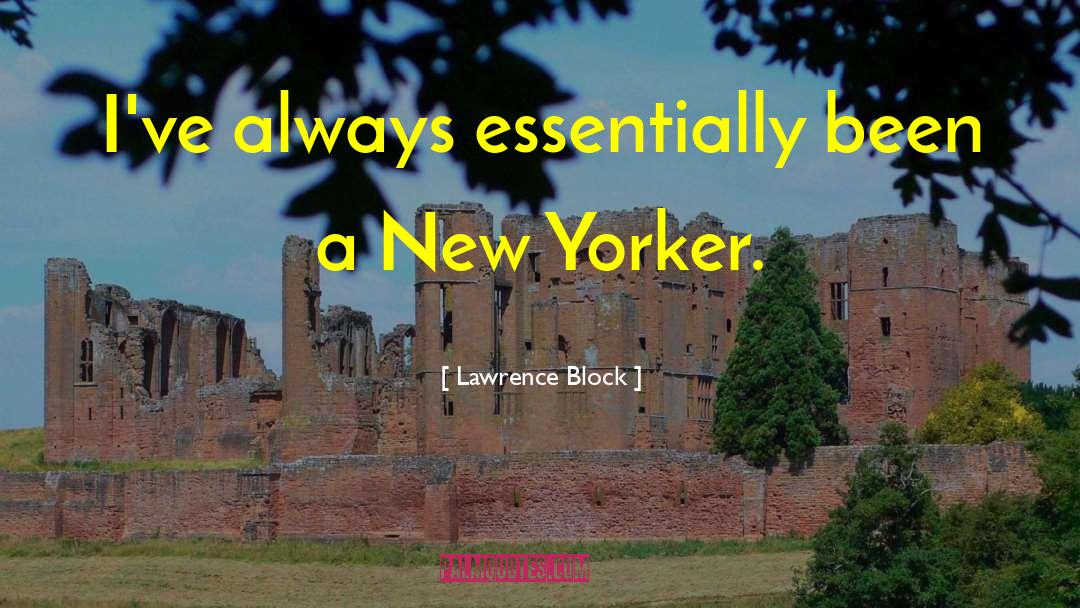Stereotypical New Yorker quotes by Lawrence Block