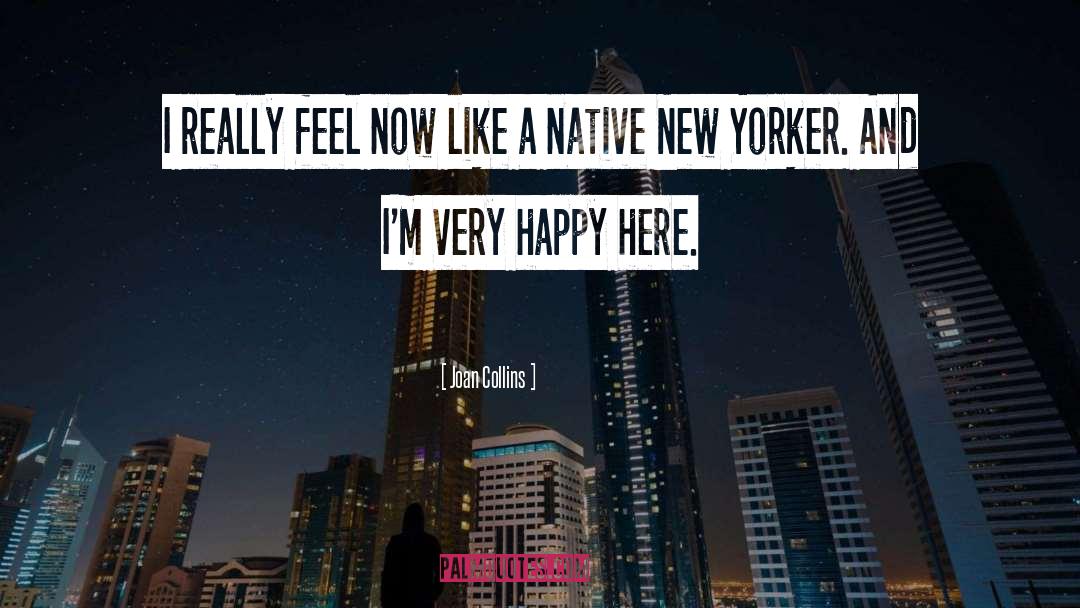 Stereotypical New Yorker quotes by Joan Collins
