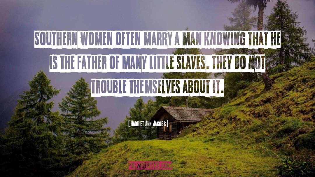 Stereotypical Southern quotes by Harriet Ann Jacobs