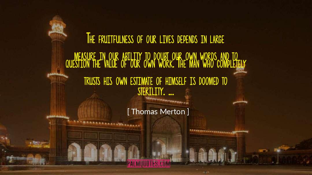 Sterility quotes by Thomas Merton