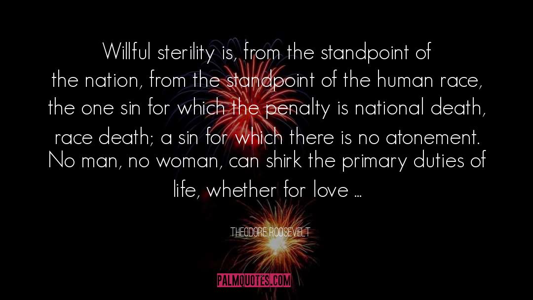 Sterility quotes by Theodore Roosevelt