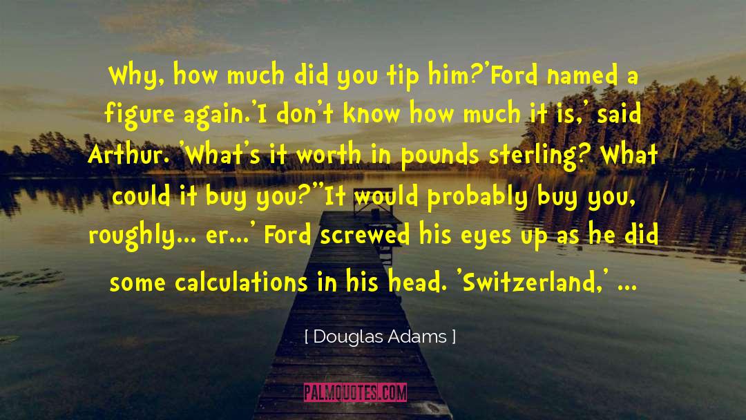 Sterling quotes by Douglas Adams