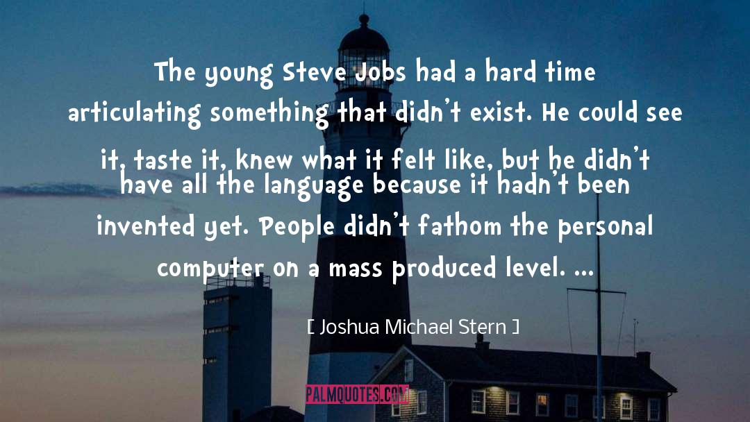 Stern quotes by Joshua Michael Stern