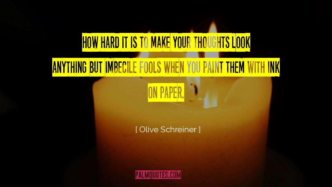 Sternberger Paint quotes by Olive Schreiner