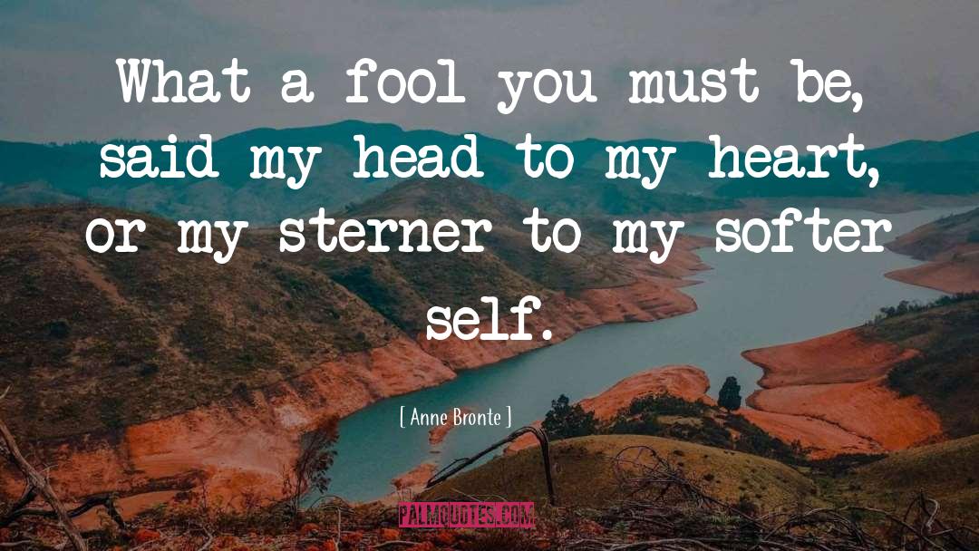 Sterner quotes by Anne Bronte