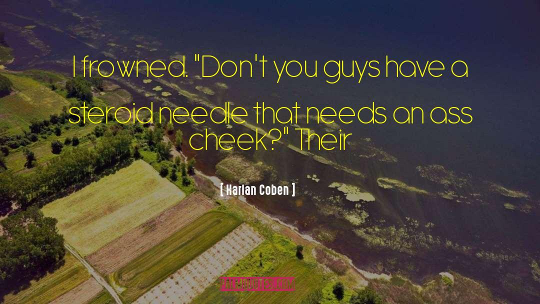 Steroid quotes by Harlan Coben