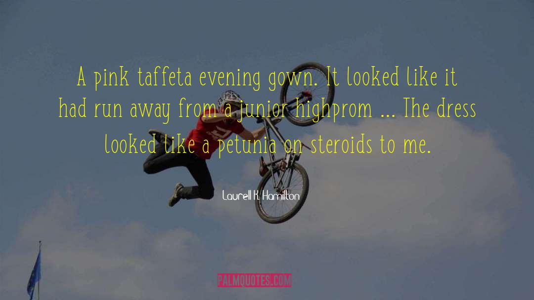 Steroid quotes by Laurell K. Hamilton