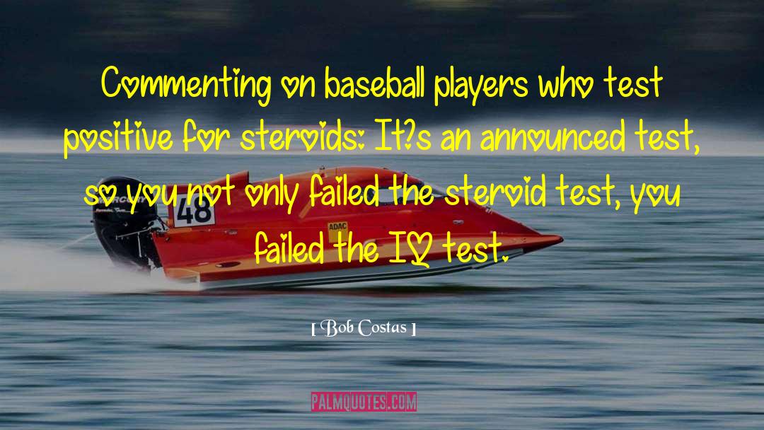 Steroids quotes by Bob Costas