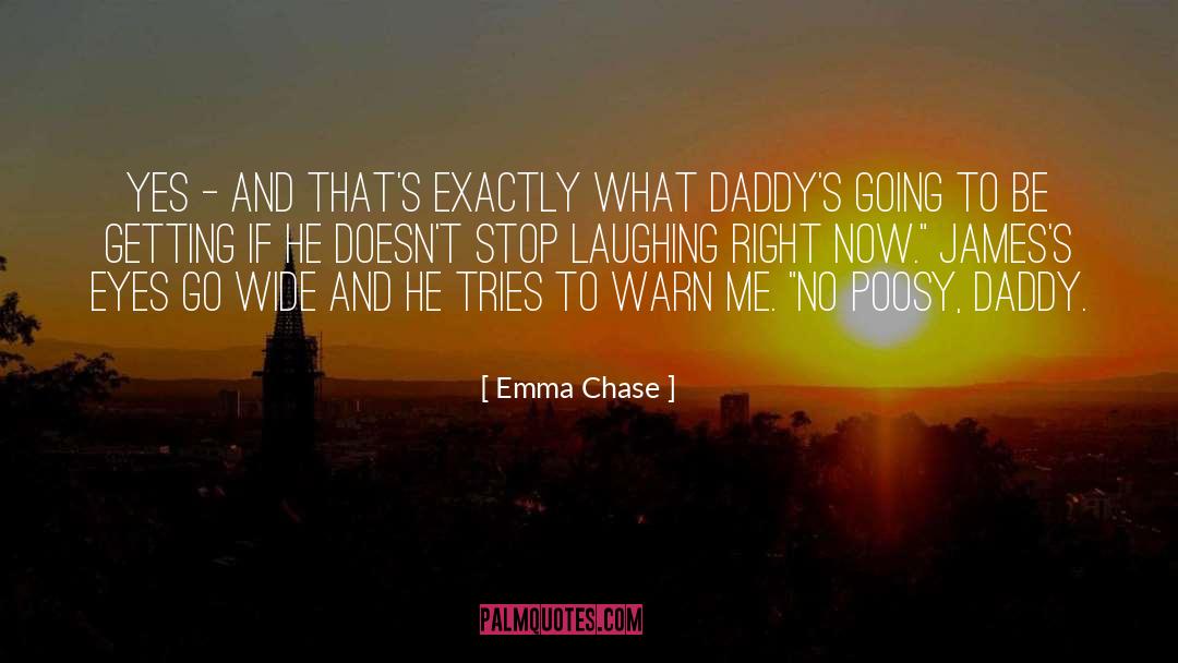 Stetsasonic Daddy quotes by Emma Chase