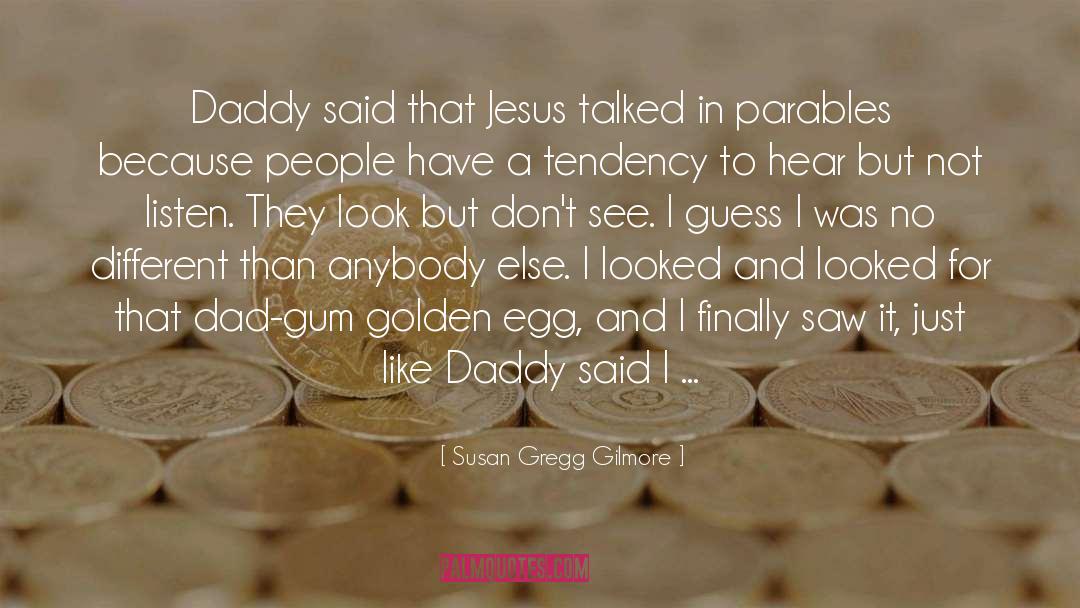 Stetsasonic Daddy quotes by Susan Gregg Gilmore
