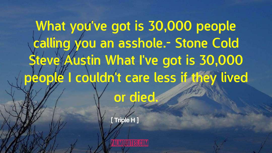 Steve Austin quotes by Triple H
