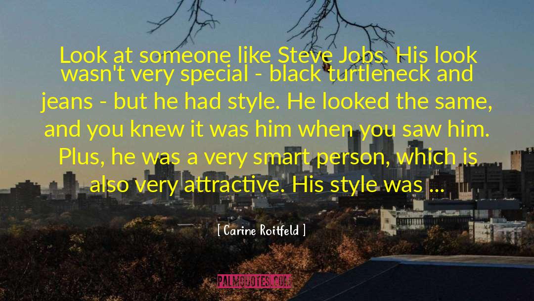Steve Jobs Biography quotes by Carine Roitfeld