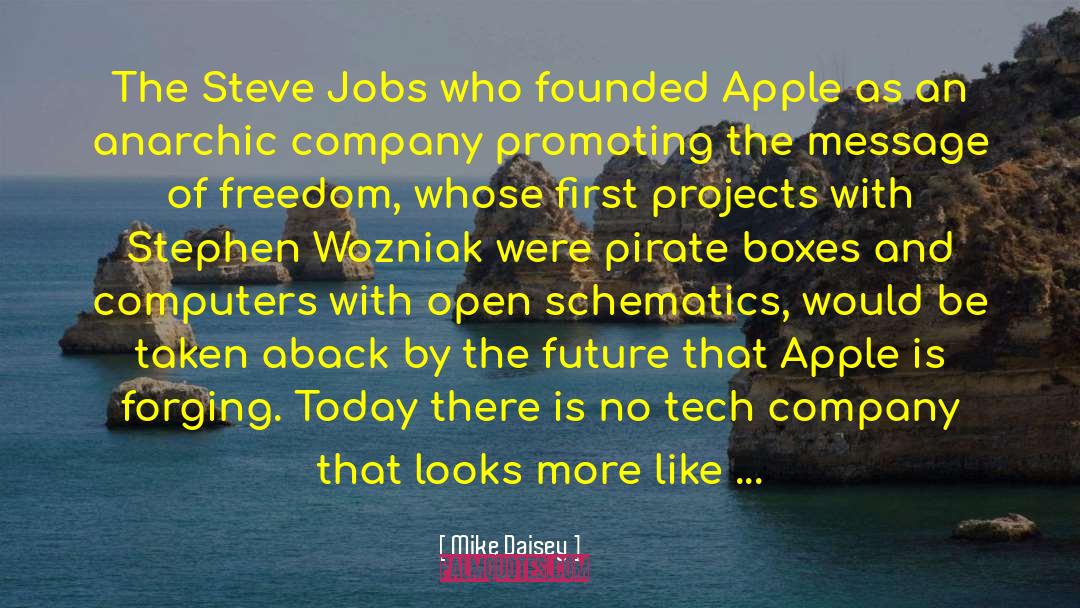 Steve Jobs Biography quotes by Mike Daisey