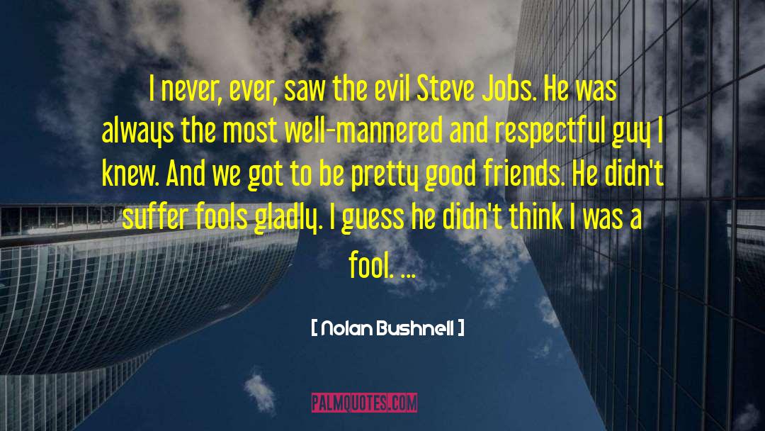 Steve Jobs Innovations quotes by Nolan Bushnell