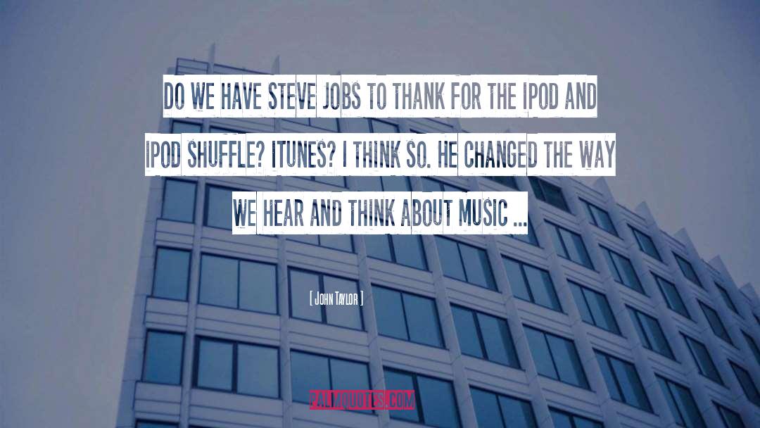 Steve Jobs quotes by John Taylor