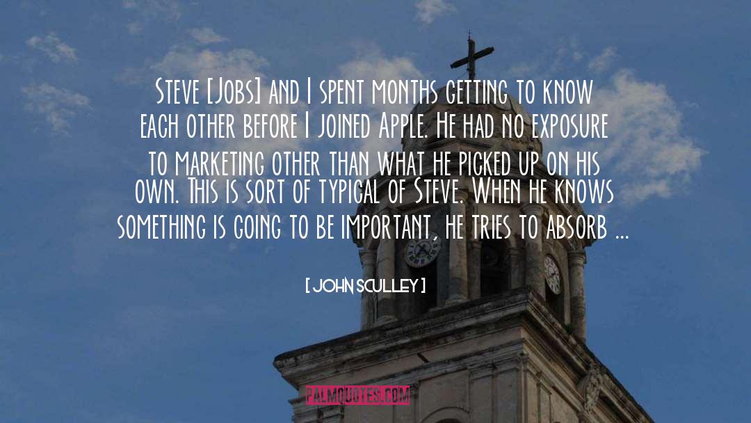 Steve Jobs quotes by John Sculley