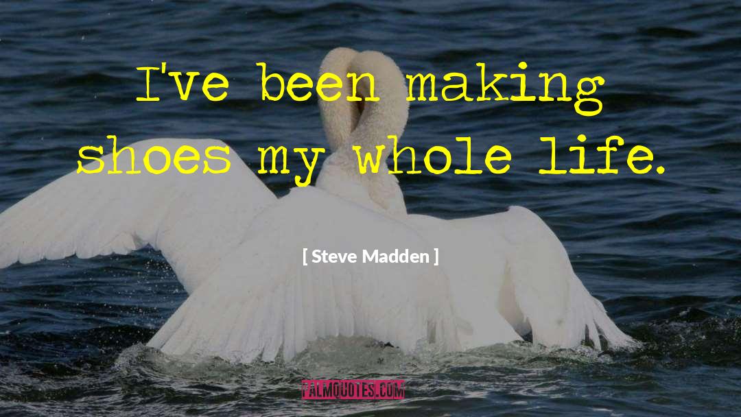 Steve Mcvey quotes by Steve Madden